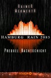 Hamburg Rain 2085: Herausgeber und Autor des Prequels „Nachtschicht“