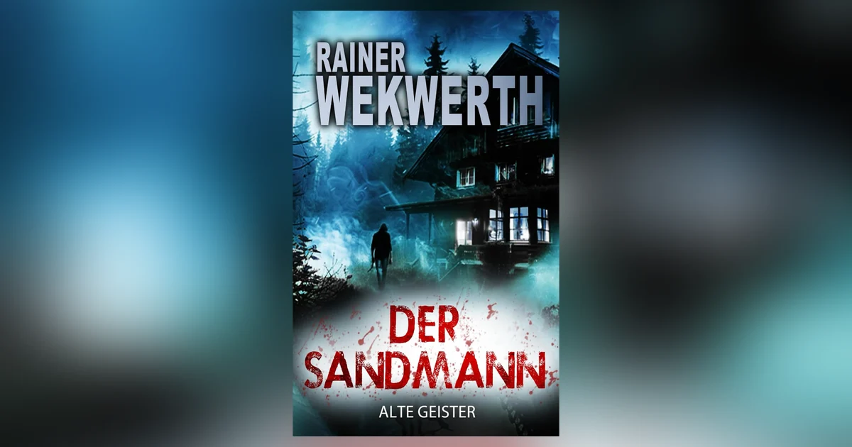 Titelbild zur Detailseite von Rainer Wekwerths Thriller „Der Sandmann – Alte Geister“ (2025)