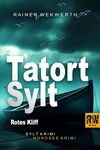 Miniaturabbildung des Covers von Rainer Wekwerths Roman „Tatort Sylt - Rotes Kliff“