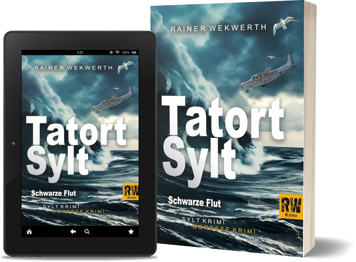 Vorschau Taschenbuch und E-Book „Tatort Sylt: Schwarze Flut (Sylt-Krimi 7)“ von Rainer Wekwerth.