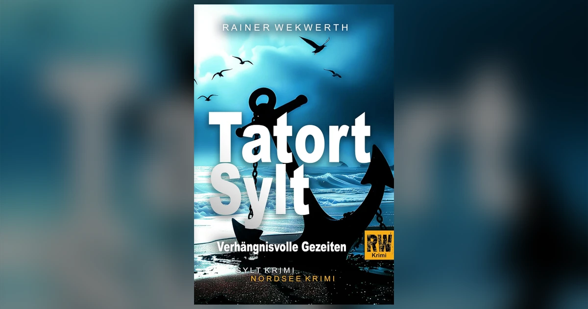 Titelbild zur Detailseite von Rainer Wekwerths Roman „Tatort Sylt (10): Verhängnisvolle Gezeiten“ (2026)