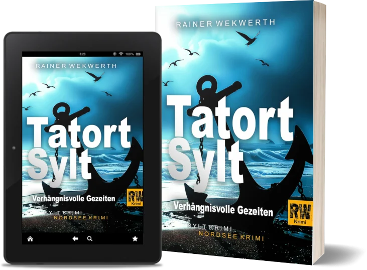 Vorschau Taschenbuch und E-Book „Tatort Sylt: Verhängnisvolle Gezeiten (Sylt-Krimi 10)“ von Rainer Wekwerth.