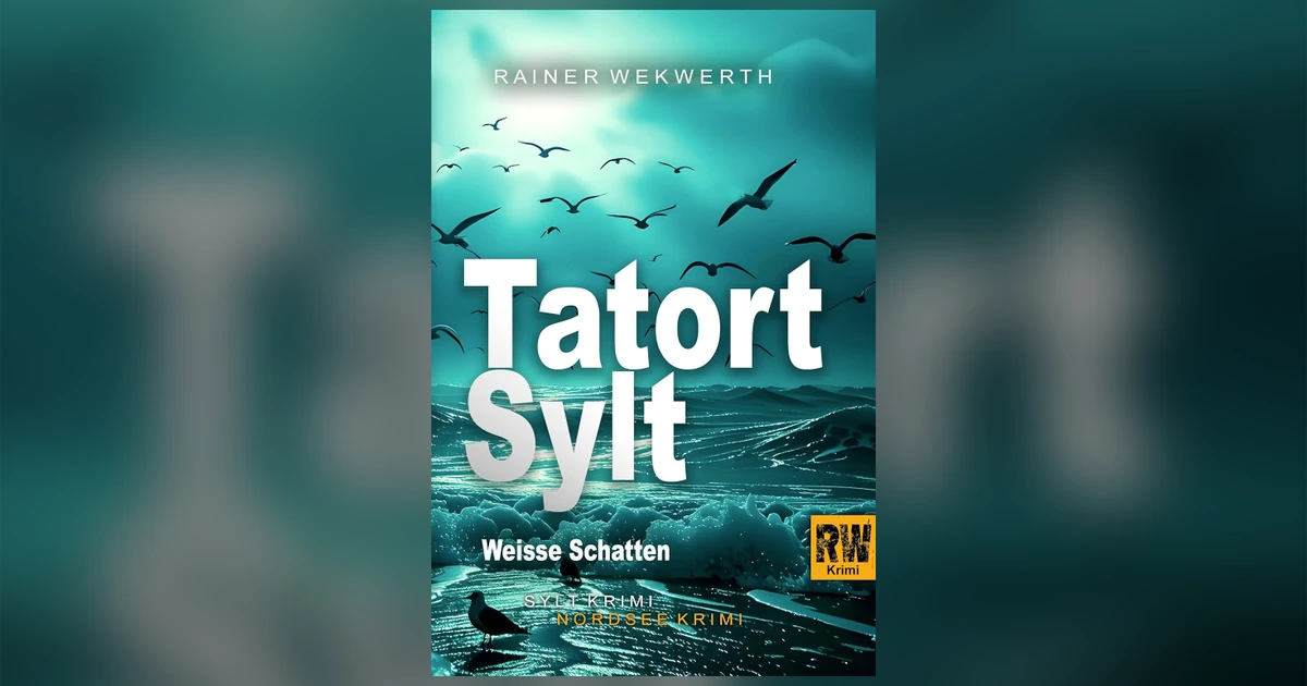 Titelbild zur Detailseite von Rainer Wekwerths Roman „Tatort Sylt (12): Weisse Schatten“ (2026)