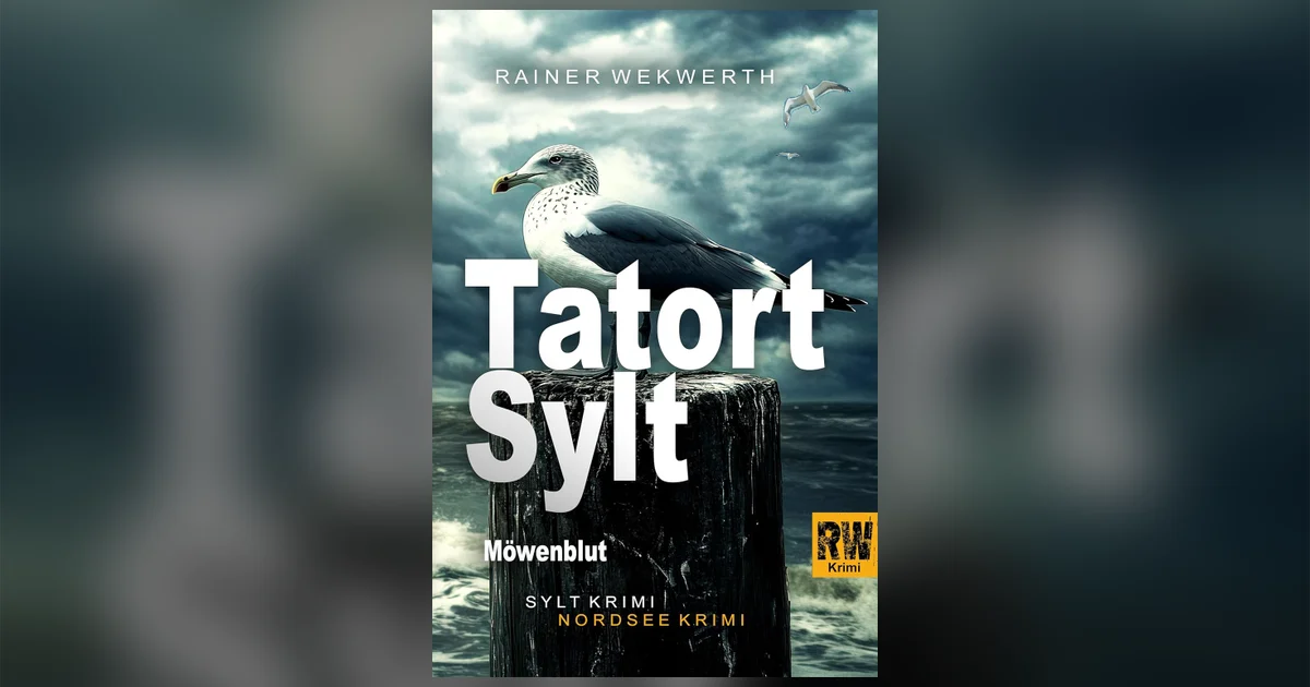 Titelbild zur Detailseite von Rainer Wekwerths Roman „Tatort Sylt (13): Möwenblut“ (August 2026)